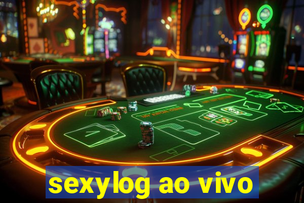 sexylog ao vivo